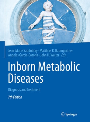 Inborn Metabolic Diseases: Diagnosis and Treatment by Saudubray, Jean-Marie