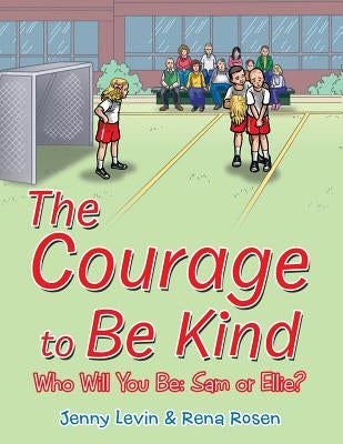 The Courage to Be Kind Paperback Archway Publishing