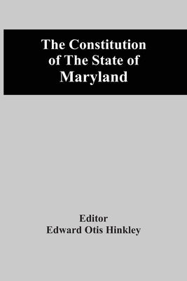 The Constitution Of The State Of Maryland Paperback Alpha Edition