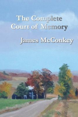 The Complete Court of Memory Paperback Createspace Independent Publishing Platform