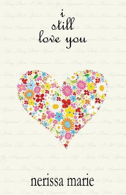 Poetry Book - I Still Love You (Inspirational Love Poems on Life, Poetry Books, Spiritual Poems, Poetry Books, Love Poems, Poetry Books, Inspirational Paperback Poetry Books