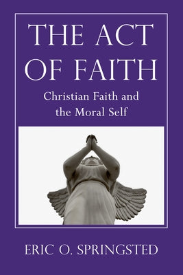 The Act of Faith Paperback Wipf & Stock Publishers