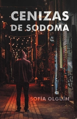 Cenizas de Sodoma by Olguin, Sofia