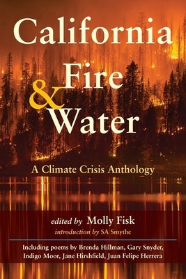 California Fire & Water: A Climate Crisis Anthology Story Street Press