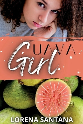 Guava Girl Paperback Storyshares, LLC