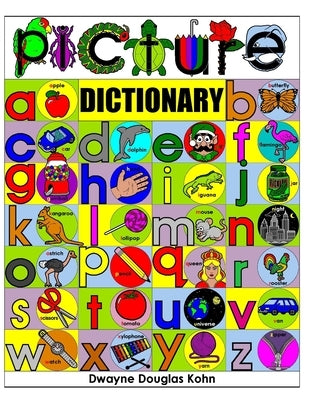 Picture Dictionary: for Beginning Readers by Kohn, Dwayne Douglas