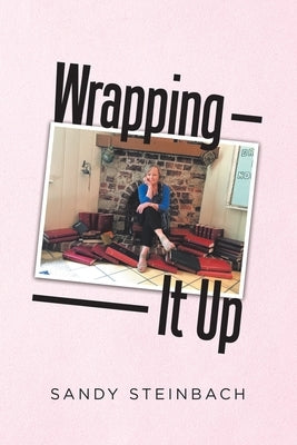 Wrapping It Up Paperback Xlibris Us