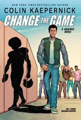 Colin Kaepernick: Change the Game (Graphic Novel Memoir) by Kaepernick, Colin