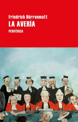 La Avería by Dürrenmatt, Friedrich