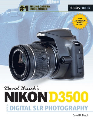 David Busch's Nikon D3500 Guide to Digital Slr Photography by Busch, David D.