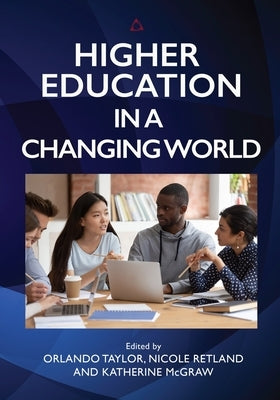 Higher Education in a Changing World Paperback Fielding University Press