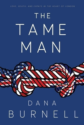 The Tame Man by Burnell, Dana
