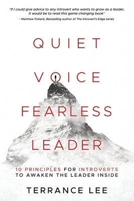 Quiet Voice Fearless Leader - 10 Principles For Introverts To Awaken The Leader Inside Paperback Frenchtown Publishing
