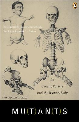 Mutants: On Genetic Variety and the Human Body Penguin Books