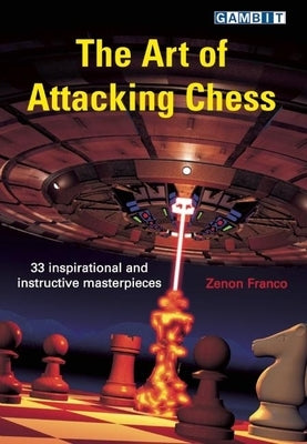 The Art of Attacking Chess Paperback Gambit Publications