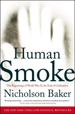Human Smoke: The Beginnings of World War II, the End of Civilization Paperback Simon & Schuster
