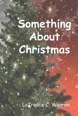 Something About Christmas Paperback Independently Published