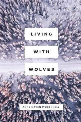 Living with Wolves Split Rock Press