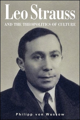 Paperback book titled Leo Strauss and the Theopolitics of Culture published by State University of New York Press, featuring a cover image.