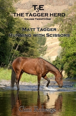 The Tagger Herd: Running With Scissors: Matt Tagger Paperback Independently Published