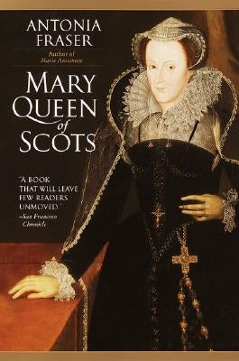 Mary Queen of Scots by Fraser, Antonia