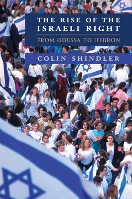 Paperback book titled "The Rise of the Israeli Right: From Odessa to Hebron" by Cambridge University Press, cover image with text.