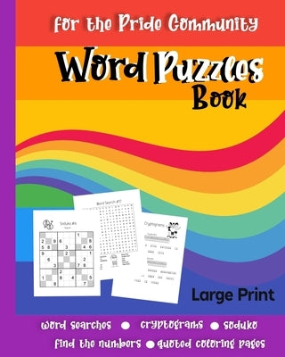 Word Puzzles Book; For the Pride Community: 75 LGBTQ Themed puzzles; Brain Stimulating Entertainment puzzles; WordSearch;Sudoku; Cryptogram by Kate Dulsemse