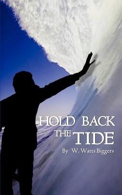 Hold Back the Tide Paperback 1st Book Library