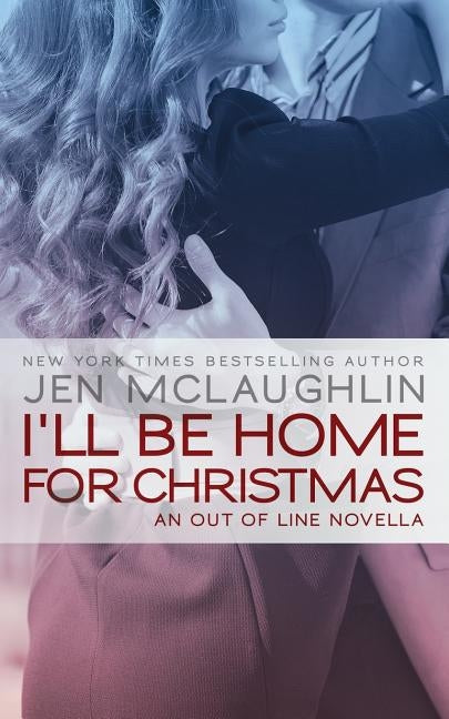 I'll be Home for Christmas Paperback Jen McLaughlin