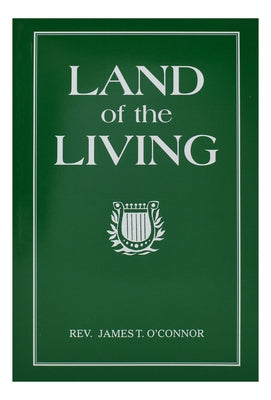 The Land of the Living Paperback Catholic Book Publishing Corp