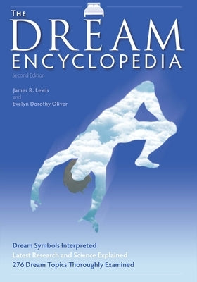 The Dream Encyclopedia by Lewis, James R.