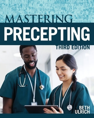 Mastering Precepting, Third Edition by Ulrich, Beth Tamplet