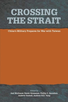 Crossing the Strait: : China's Military Prepares for War with Taiwan Paperback Military Bookshop