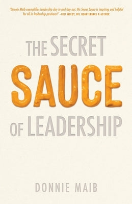 The Secret Sauce of Leadership Paperback DM
