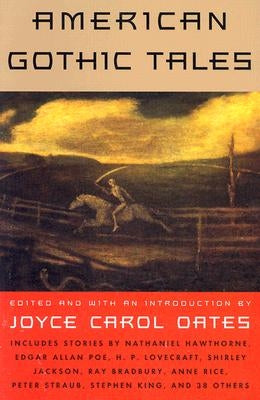 American Gothic Tales by Oates, Joyce Carol