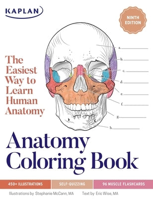 Anatomy Coloring Book with 450+ Realistic Medical Illustrations with Quizzes for Each + 96 Perforated Flashcards of Muscle Origin, Insertion, Action, by McCann, Stephanie