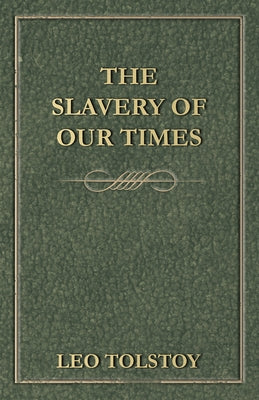 The Slavery Of Our Times Paperback Carpenter Press