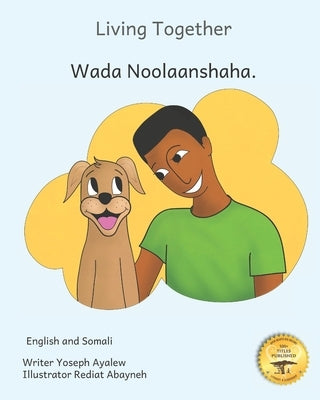 Living Together: Learning To Love our Canine Companions In English and Somali Paperback Independently Published