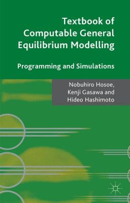 Textbook of Computable General Equilibrium Modeling: Programming and Simulations Paperback Palgrave MacMillan