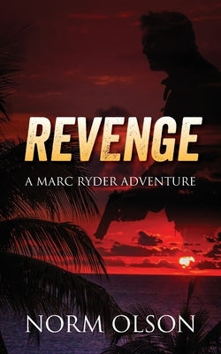 Revenge: a Marc Ryder Adventure Paperback Outskirts Press