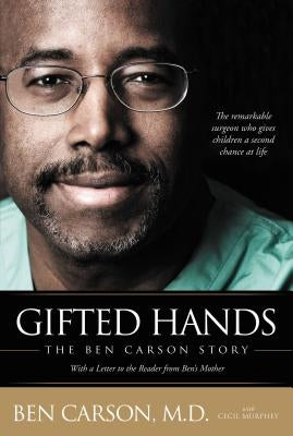 Gifted Hands: The Ben Carson Story by Carson, Ben