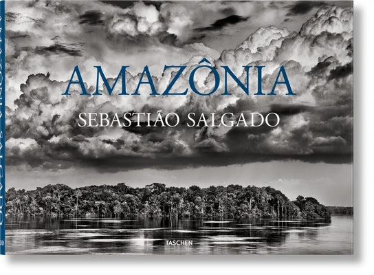 Sebastião Salgado. Amazônia by Salgado, Sebastião