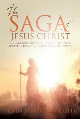 The Saga of Jesus Christ Paperback Xulon Press