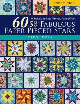 60 Fabulous Paper-Pieced Stars: Includes 10 New National Parks Blocks by Doak, Carol