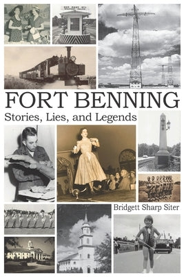 Fort Benning Stories Lies and Legends Paperback Independently Published