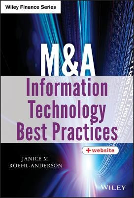 M&A Information Technology Best Practices by Roehl-Anderson, Janice M.