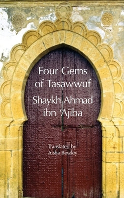 Four Gems of Tasawwuf by Ibn 'Ajiba, Ahmad