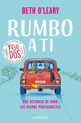 Rumbo a Ti / The Road Trip by O'Leary, Beth