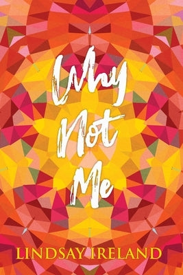 Why Not Me by Ireland, Lindsay