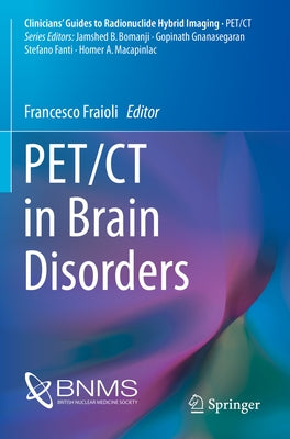 Pet/CT in Brain Disorders by Fraioli, Francesco